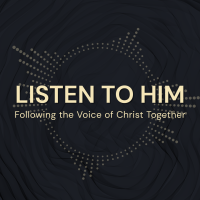 Listen to Him (Epiphany 2026)