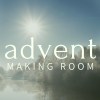 Advent 2022 - Making Room